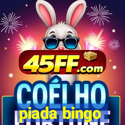 piada bingo